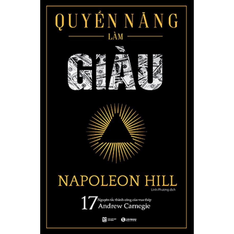 Nguyetlinhbook Sách - Quyền Năng Làm Giàu - Tác Giả Napoleon Hill .