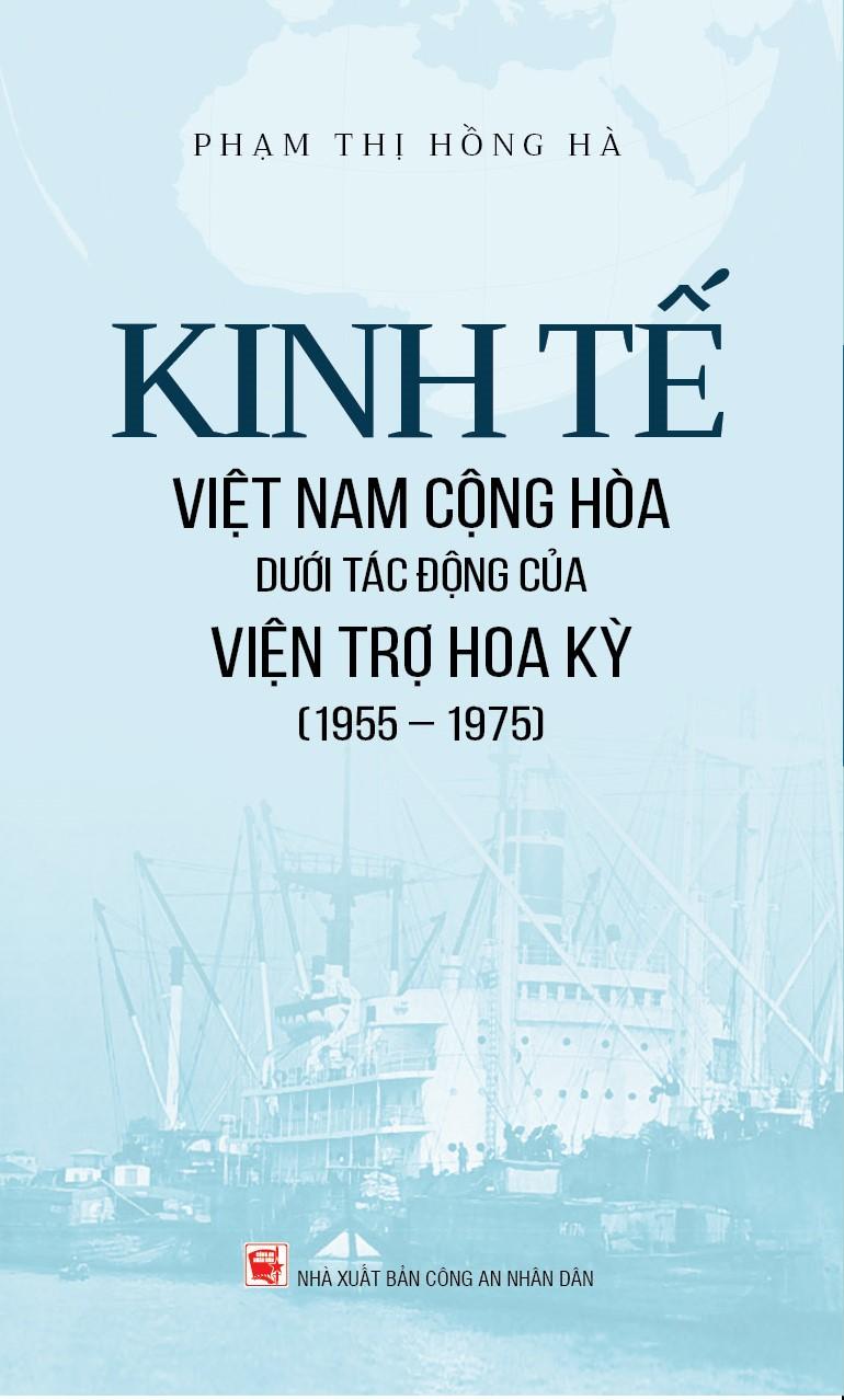 Kinh Tế Việt Nam Cộng Hòa Dưới Tác Động Của Viện Trợ Hoa Kỳ (1955-1975)