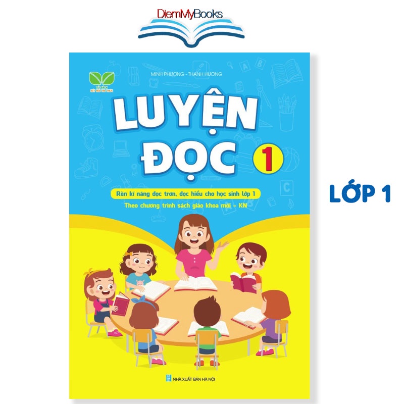 Sách lớp 1- luyện đọc rèn kỹ năng đọc trơn, đọc hiểu cho học sinh lớp 1 theo bộ tủ sách kết nối tri thức
