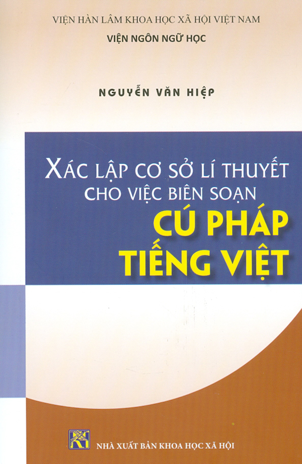 Xác lập cơ sở lí thuyết cho việc biên soạn cú pháp tiếng việt