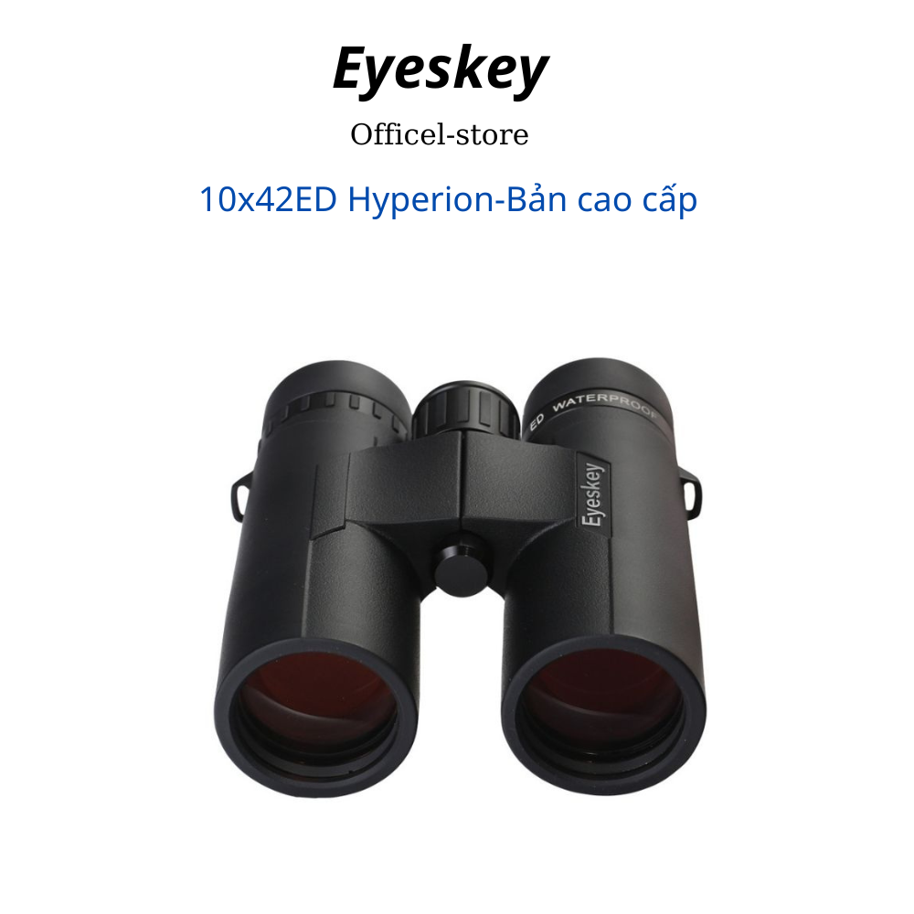 Ống nhòm 2 mắt eyeskey 10x42 ED Hyperion cao cấp săn ong du lịch chính hãng quân sự giá rẻ chuyên dụng