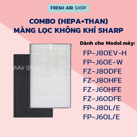Combo hepa+than màng lọc không khí sharp fp-j80ev-h fz-j80dfe fp-j80l, fp-j80e, fp-j60e, fz-j60e-w, fz-j60hfe, fz-j60dfe, fp-j60e-w