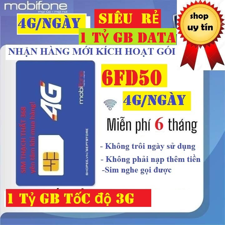 Sim 4G Mobifone 4G/NGÀY gói 6FD50, nhận hàng mới kích hoạt gói, không trôi ngày sử dụng