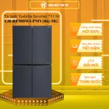 Tủ lạnh Toshiba Inverter 711 lít Multi Door GR-RF900WI-PMV(06)-MG - GIAO TOÀN QUỐC - CHỈ MIỄN PHÍ HCM