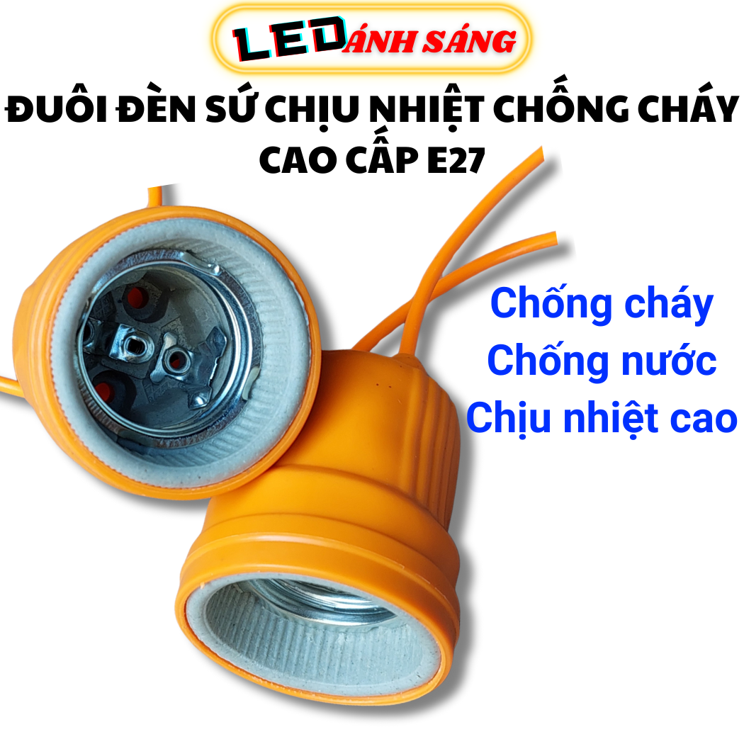 Đuôi đèn sứ E27 cao cấp chịu nhiệt chống cháy chống nóng