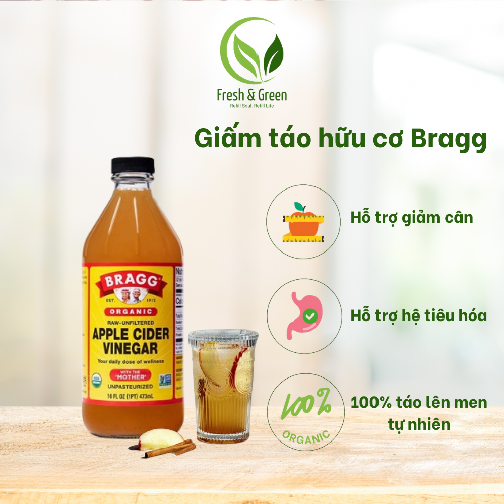 Giấm Táo Bragg Hữu Cơ Organic Chính Hãng Giảm Cân Ăn Kiêng 473ml - Fresh & Green