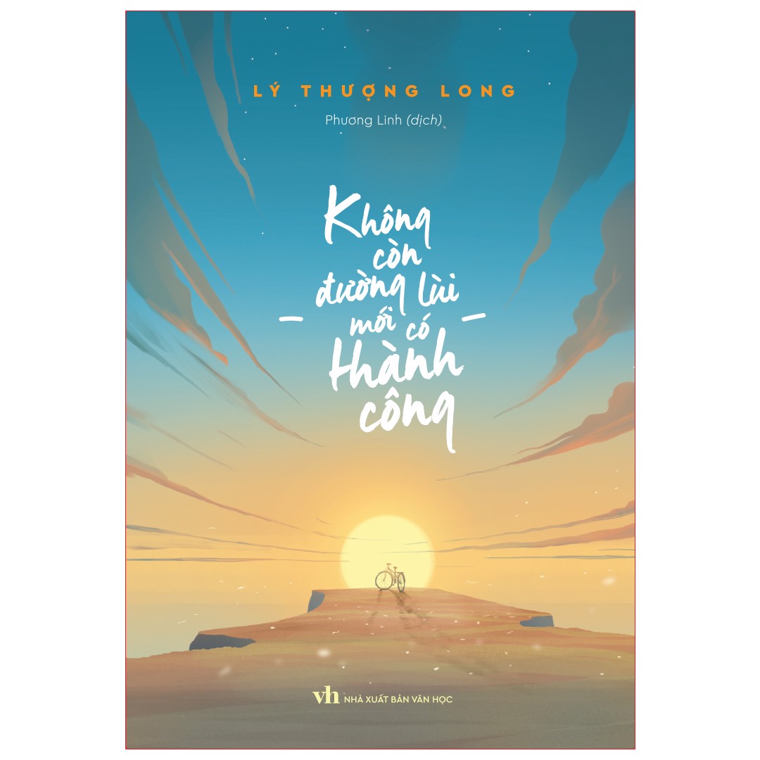 Sách: Không Còn Đường Lùi Mới Có Thành Công