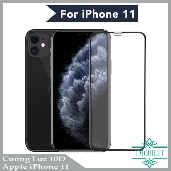 Apple iPhone 11 Kính Cường Lực Full Màn 10D Full Keo - Miếng Dán Màn Hình Điện Thoại - Màu Đen