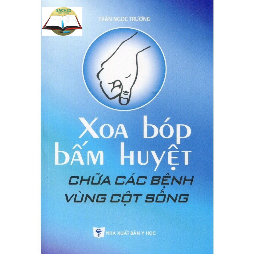 Xoa Bóp Bấm Huyệt Chữa Các Bệnh Vùng Cột Sống