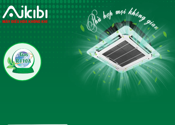 [Trả góp 0%]MÁY LẠNH AIKIBI 2.5 HP LOẠI GẮN TRẦN CASSETTE MF - GAS R410