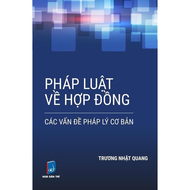 Sách Pháp Luật Về Hợp Đồng Các Vấn Đề Pháp Lý Cơ Bản (Nhà Sách Pháp Luật)