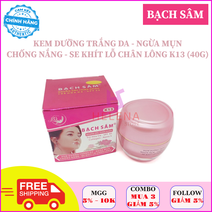 Kem Dưỡng Trắng Da Mặt, Kem Chống Nắng Bạch Sâm K13 Trắng Da, Trị Mụn, Chống Nắng, Se Khít Lỗ Chân Lông (40g)