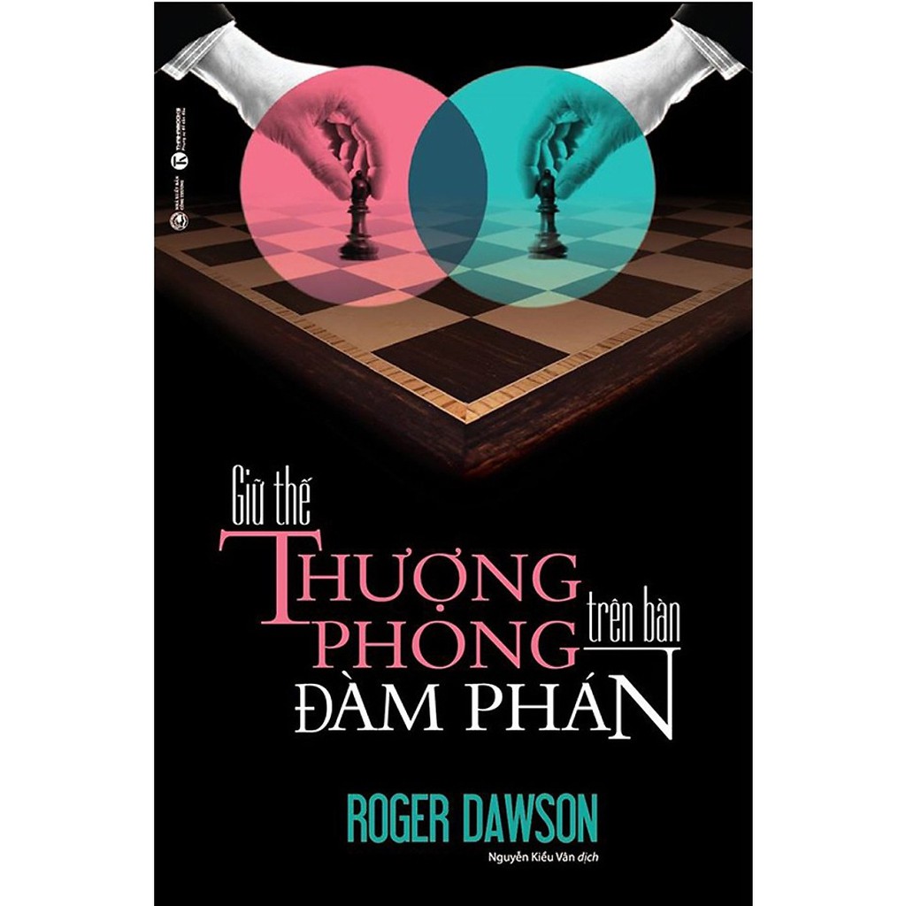 Nguyetlinhbook Sách - Giữ Thế Thượng Phong Trên Bàn Đàm Phán .