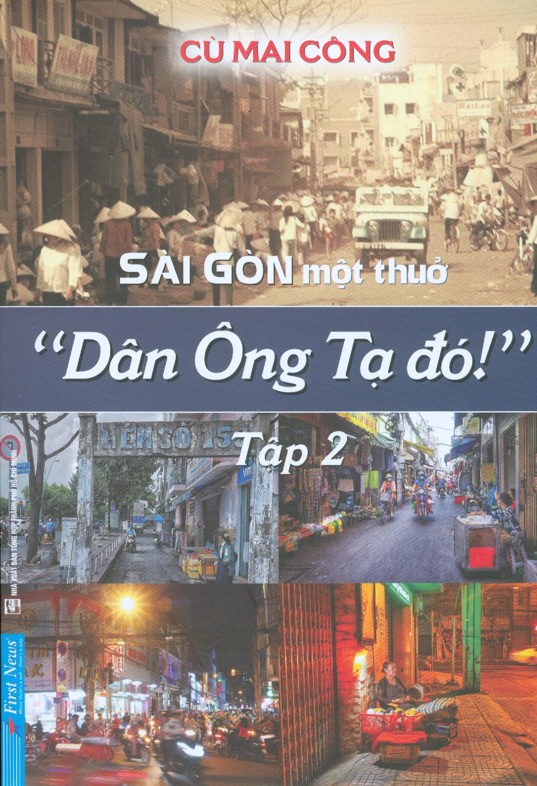 Sài gòn một thuở: “dân ông tạ đó!” - tập 2