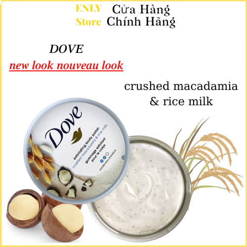 [MỸ] Tẩy Tế Bào Chết Dove MACA new look nouveau look Exfoliating Body Polish Crushed Macadamia & Rice Milk