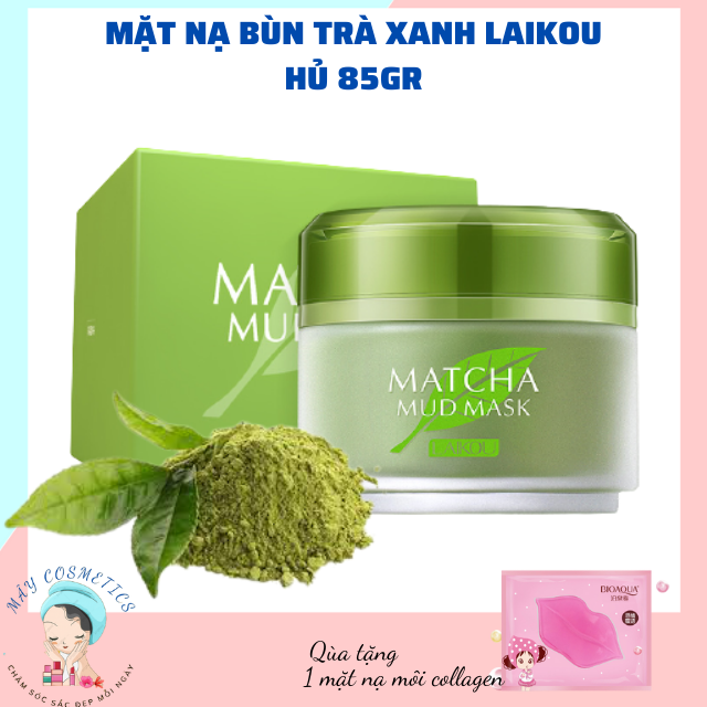 Hủ 85gr mặt nạ bùn trà xanh laikou mud mask trà xanh kiềm dầu dưỡng da+ tặng kèm mặt nạ hồng môi bioaqua