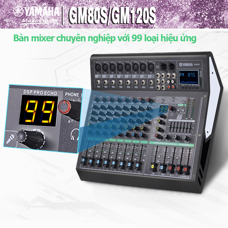 Mixer yamaha/GM80S-120S chính hãng,mixer karaoke chuyên nghiệp 8-12channel,99 DSP Effects,Nguồn điện ảo 48V,MP3,Sản phẩm tích hợp bluetooth