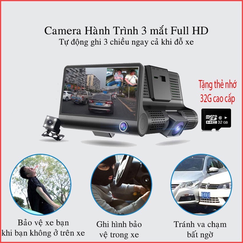 [Có Hướng Dẫn Lắp Đặt + TẶNG thẻ nhớ 32 GB] CAMERA HÀNH TRÌNH 3 MẮT MÀN HÌNH 4 INH FULL HD 1080, GHI HÌNH ĐA CHIỀU, G-sensor NHẬN DIỆN VA CHẠM, GHI HÌNH CỰC RÕ BUỔI SÁNG LẪN ĐÊM