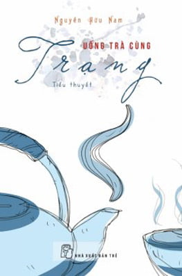 Fahasa - Uống Trà Cùng Trạng
