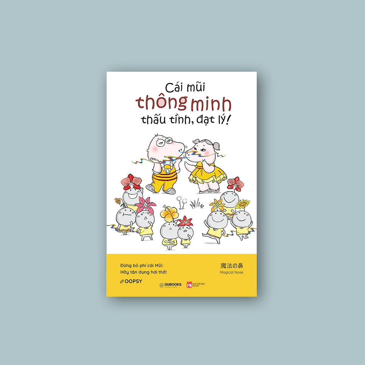 Oopsy - cái mũi thông minh thấu tình đạt lý