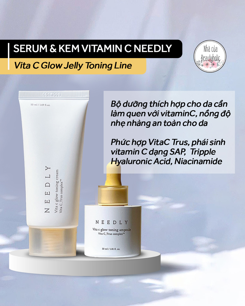 Serum và kem dưỡng vitaminc sáng da needly vita c glow toning