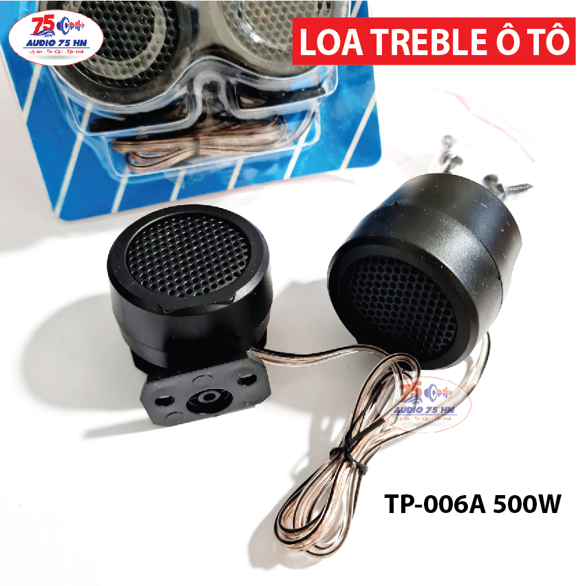 Cặp loa treble tp-006a 500w cho ô tô cao cấp