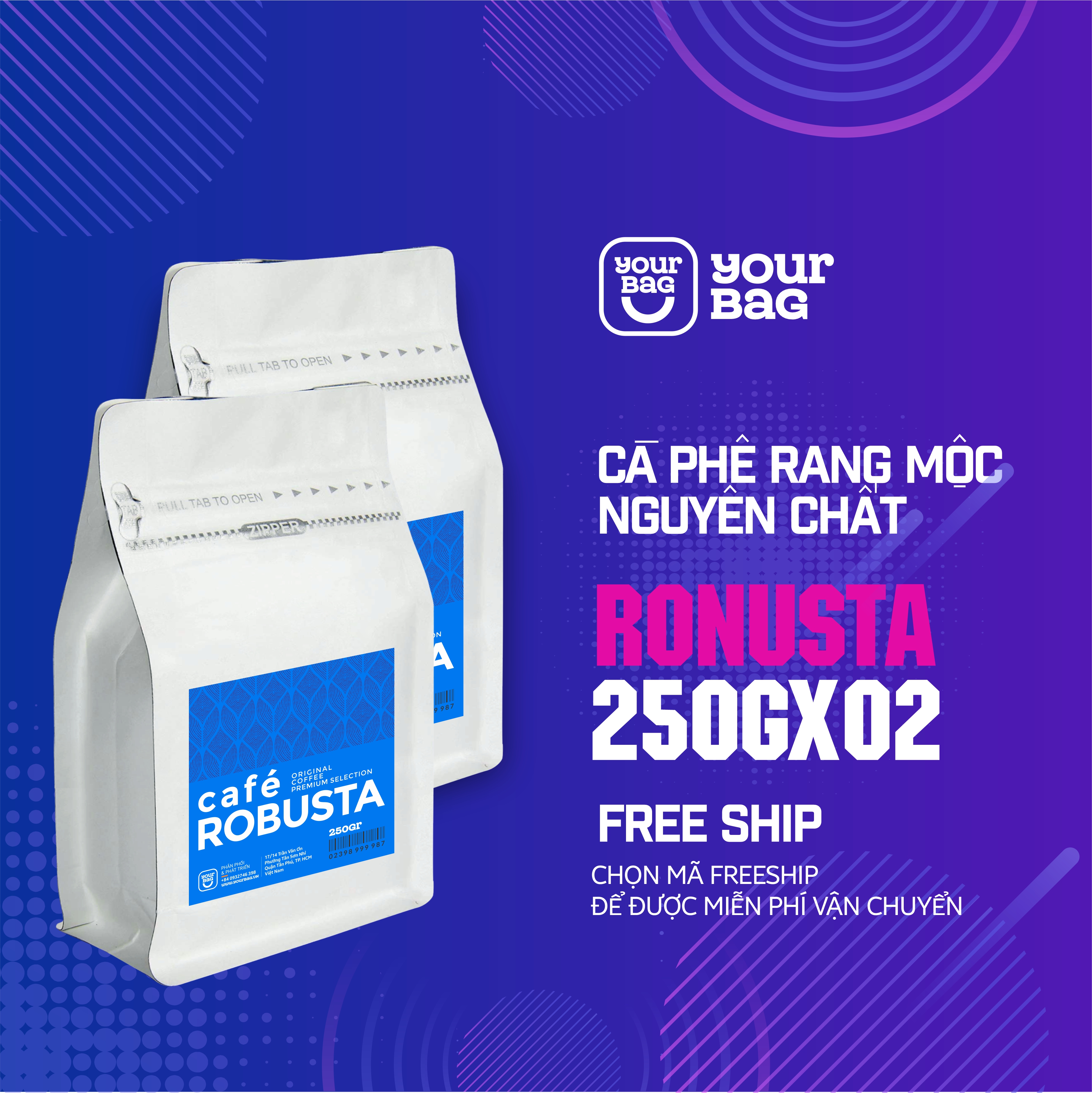 Cà Phê Robusta (250g x 02 gói) Rang Mộc -   Nguyên Chất. 03 Lựa Chọn Pha Phin - Pha Máy và Nguyên Hạt - yourbag - Cà Phê.