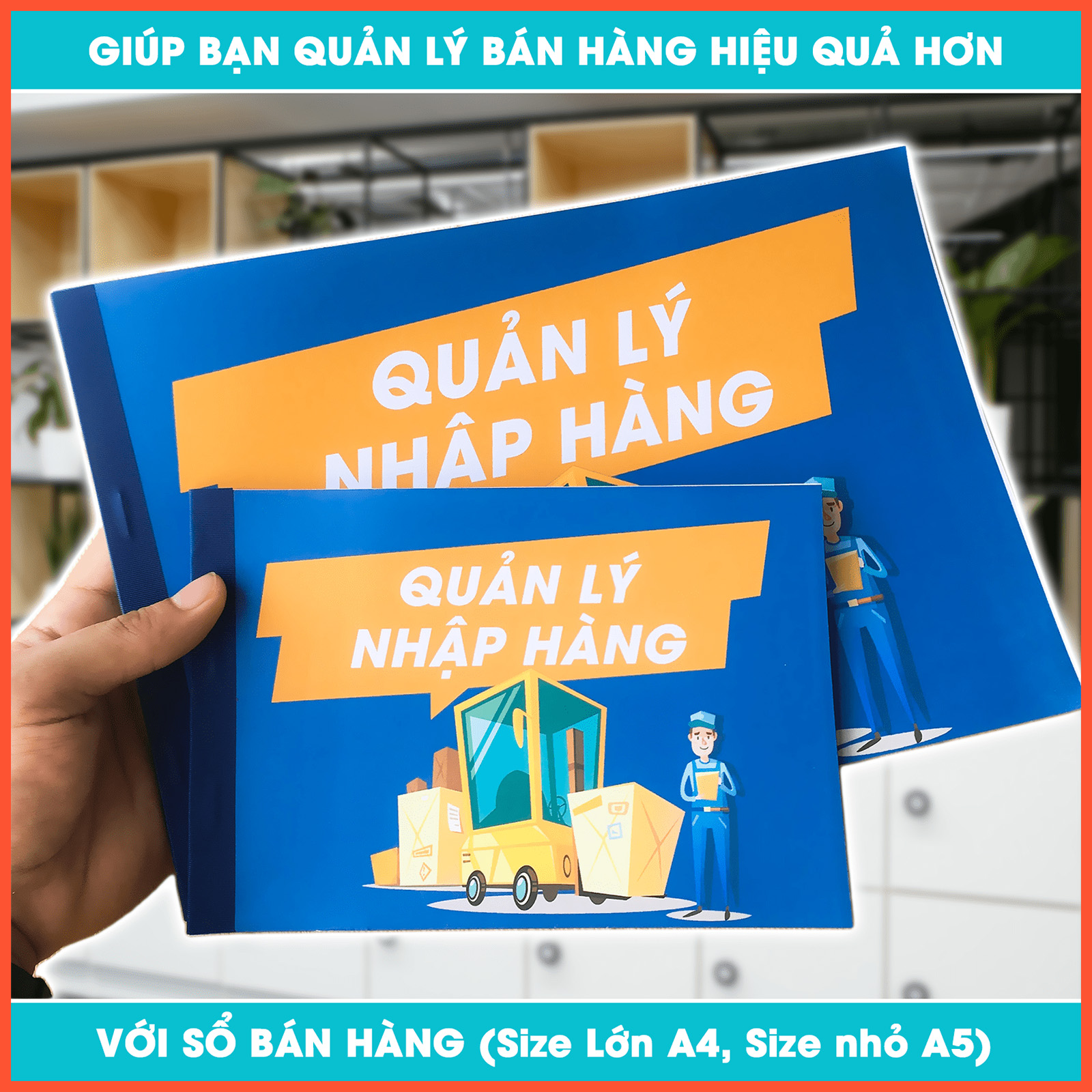 Sổ Nhập Hàng - Sổ tay giúp quản lý nhập hàng hiệu quả hơn, Size A4 A5