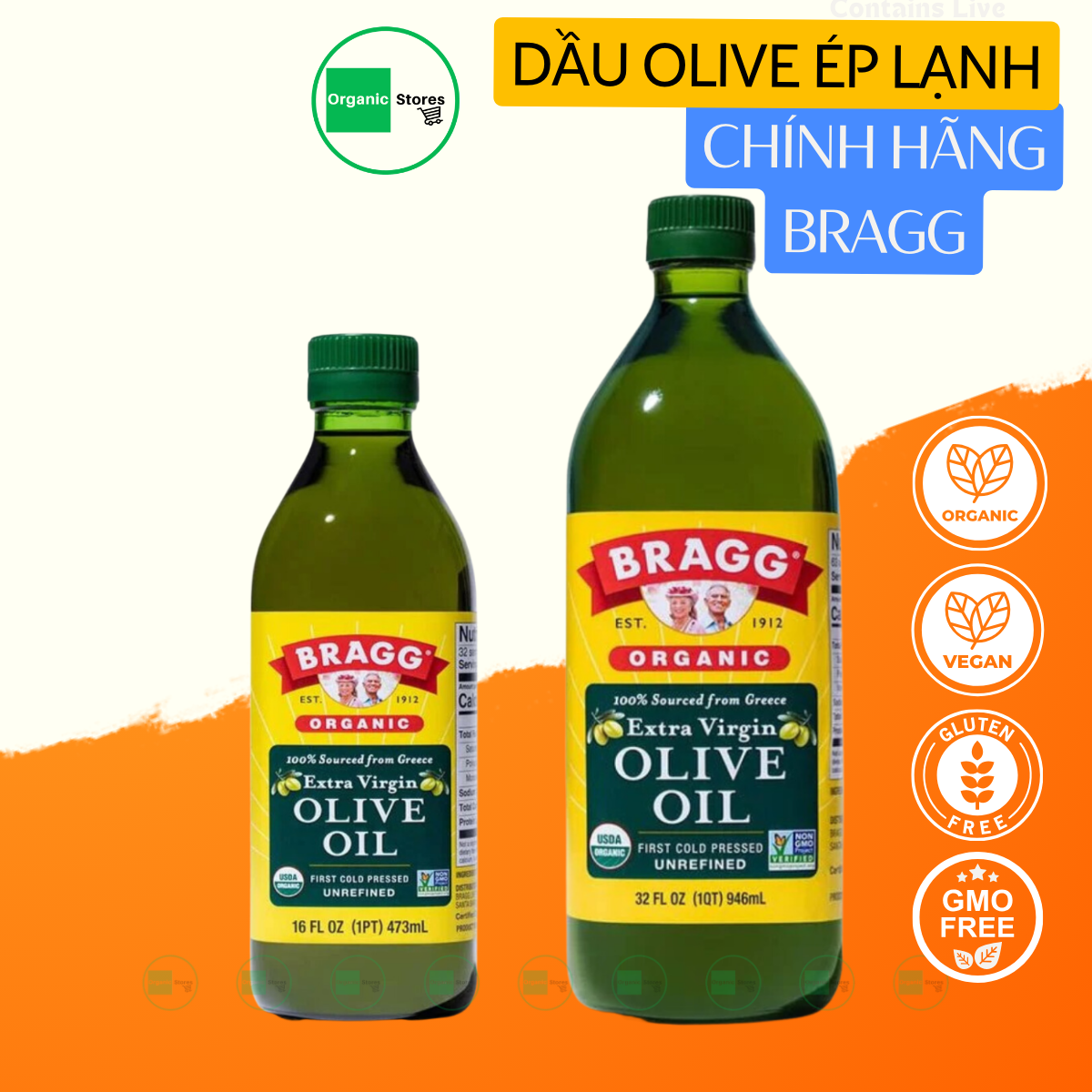 Dầu Olive ép lạnh hữu cơ nguyên chất - Bragg Organic Extra Virgin Olive Oil - Ăn Kiêng - Giảm cân - Giảm Cholesterol - Ăn thực dưỡng - Organic Stores
