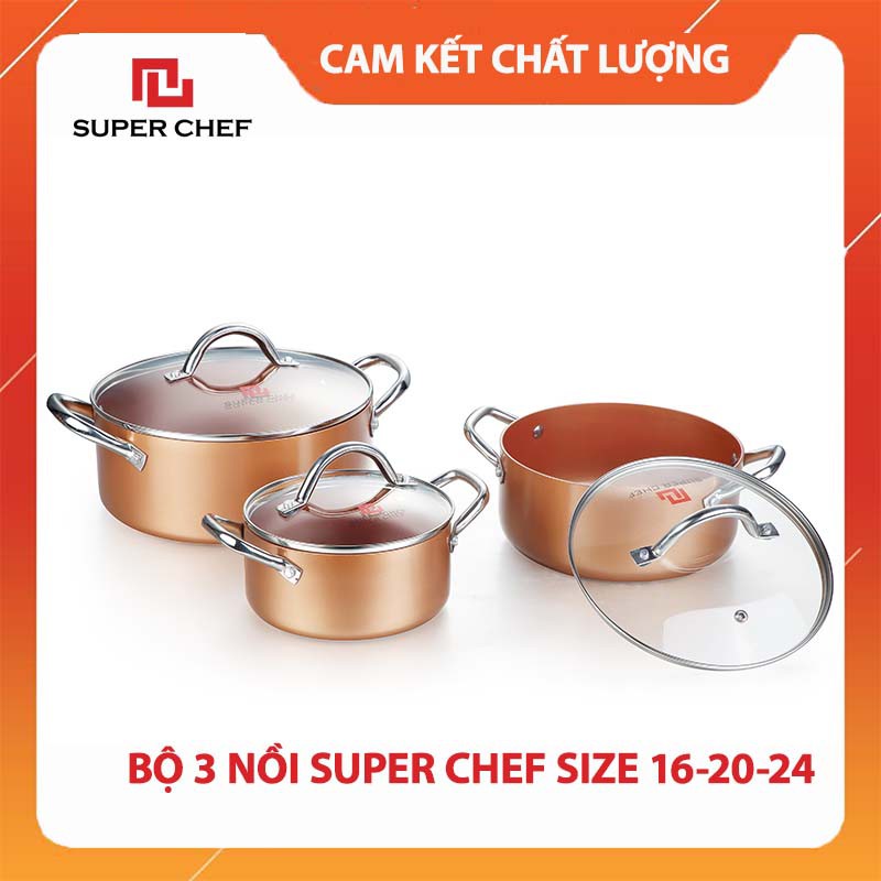 Bộ 3 Nồi Chống Dính Super Chef Siêu An Toàn, Siêu Bền( 16-20-24Cm)