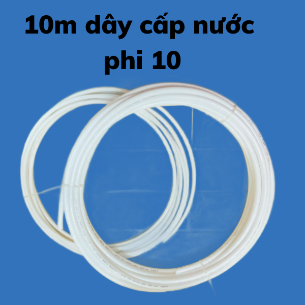 Dây cấp nước máy lọc nước , combo 10 mét dây cấp nước máy lọc nước , dây nước phi 10