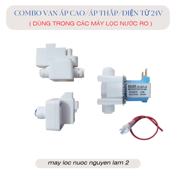 Combo 3 van áp cao/ van áp thấp / van điện từ - dùng trong máy lọc nước ro