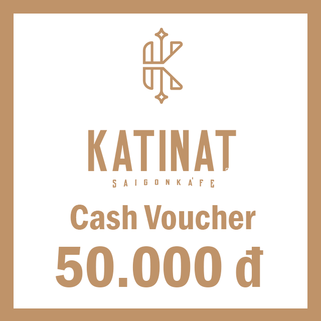 [Giftee - Katinat] e-Voucher tiền mặt 50.000 vnd tại Katinat