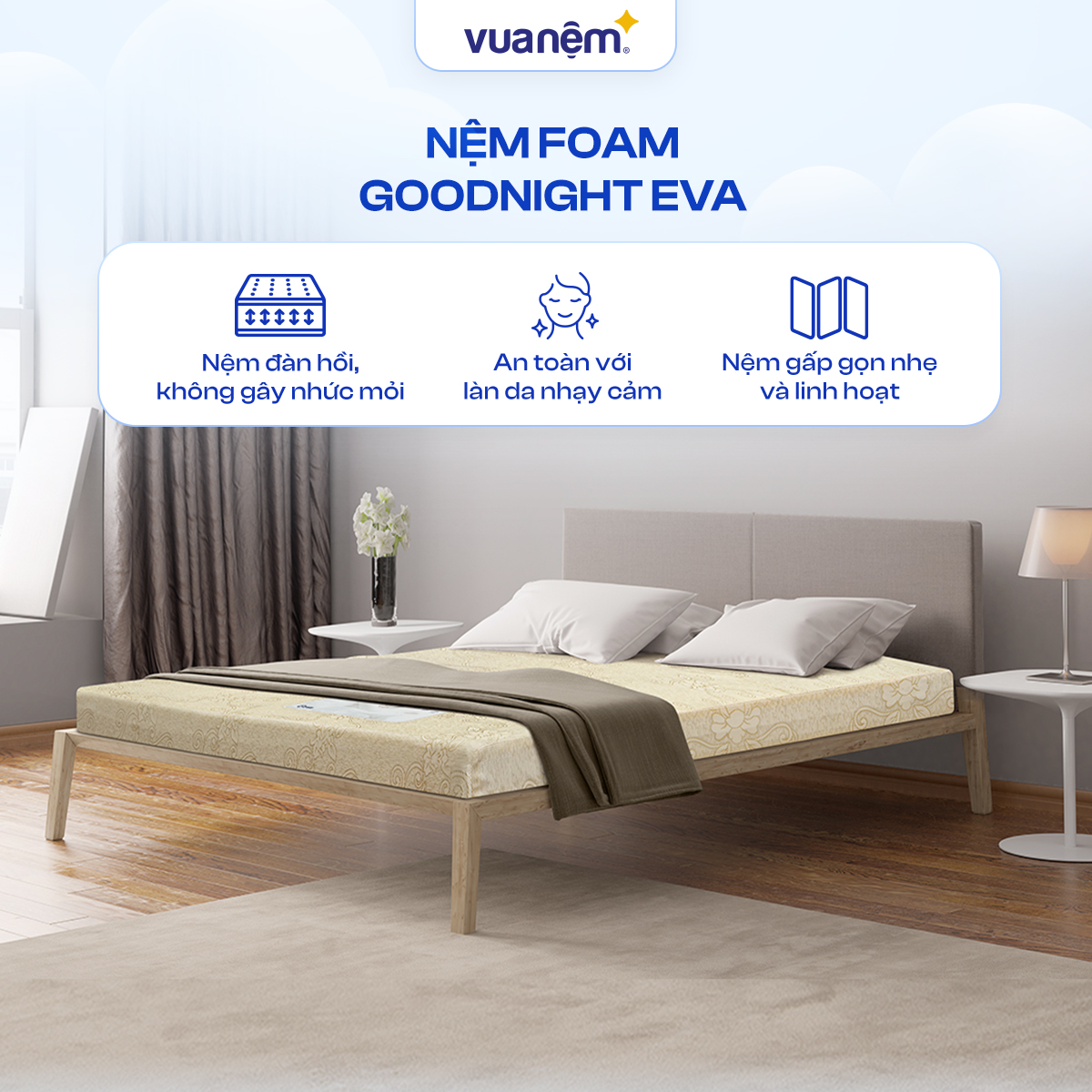 Nệm foam Goodnight Eva 10cm tại Vua Nệm - Gấp gọn tiện lợi, cải thiện tốt tình trạng đau thắt lưng, đĩa đệm và cột sống.