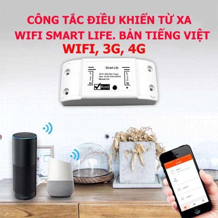 Công tắc điều khiển từ xa Wifi 3G 4G Smart Life, bật/ tắt và hẹn giờ bật/ tắt thiết bị điện từ xa qua điện thoại, công tắc wifi