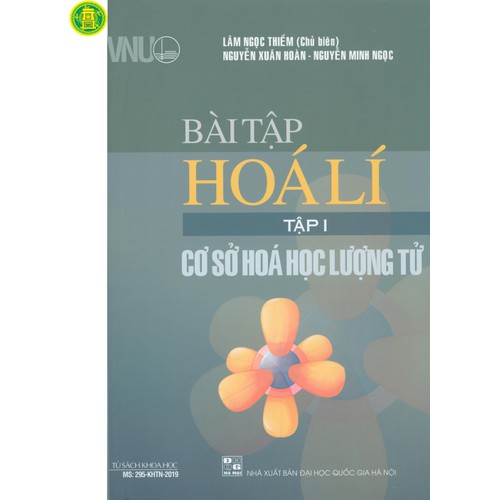 Bài Tập Hóa Học Đại Cương Tập I Cơ Sở Cấu Tạo Chất