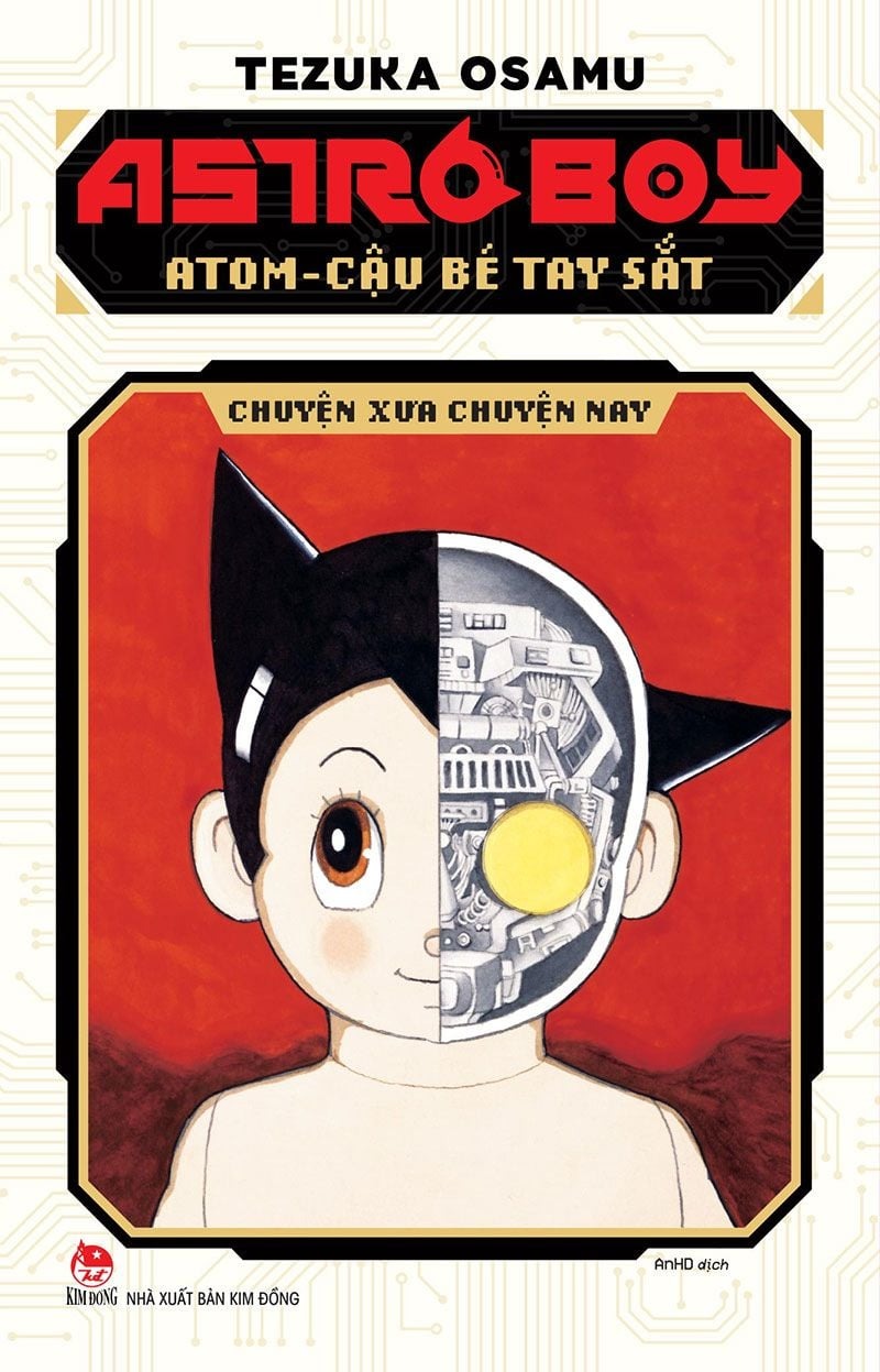 NXB Kim Đồng - Astro Boy - Atom cậu bé tay sắt - Chuyện xưa chuyện nay