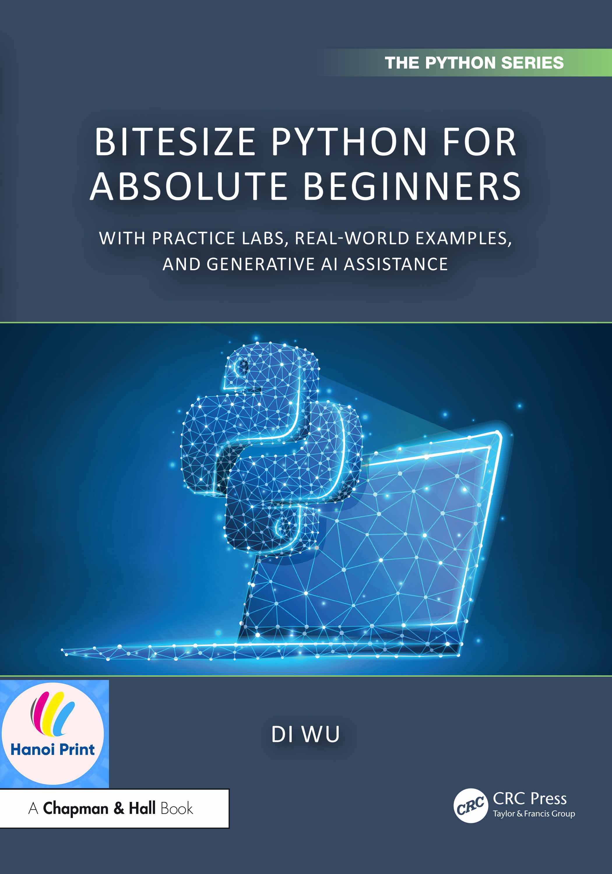 Tập giấy A4-BiteSize Python for Absolute Beginners With Practice Labs, Real-World Examples, and Generative AI Assistance