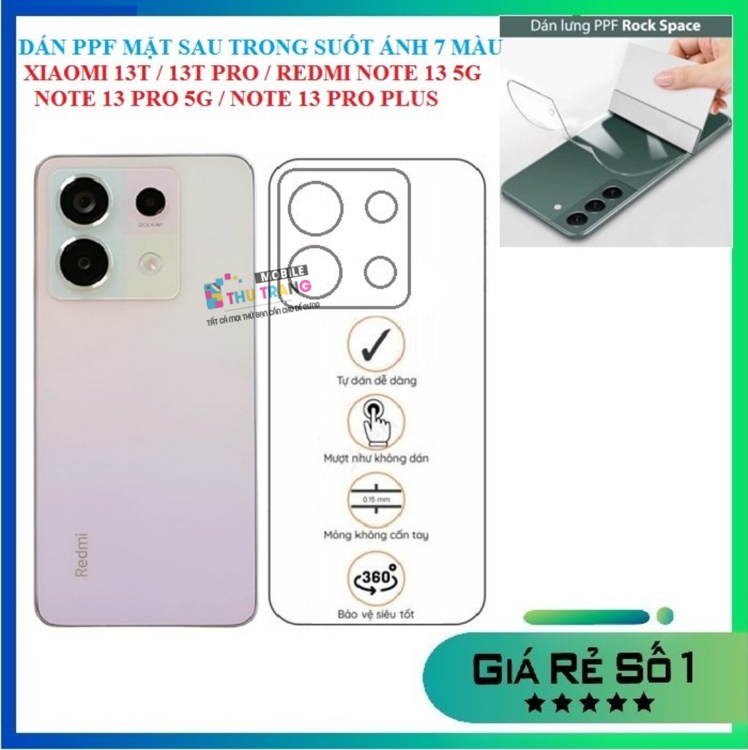 Miếng dán PPF Xiaomi 13T 13T Pro Redmi Turbo 3 Poco F6 Redmi 10 Redmi Note 13 Note 13 Pro Redmi K70 K70 Pro K70E Poco X6 X6 Pro Poco F6 Pro mặt sau trong suốt ánh 7 màu siêu dính - KHÔNG FULL VIỀN