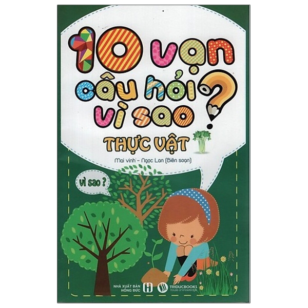 Fahasa - 10 vạn câu hỏi vì sao - thực vật