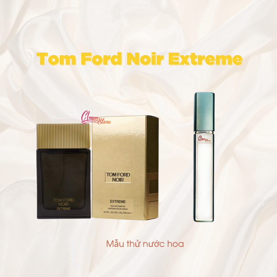 Mẫu thử nước hoa 10ml | tom ford noir extreme