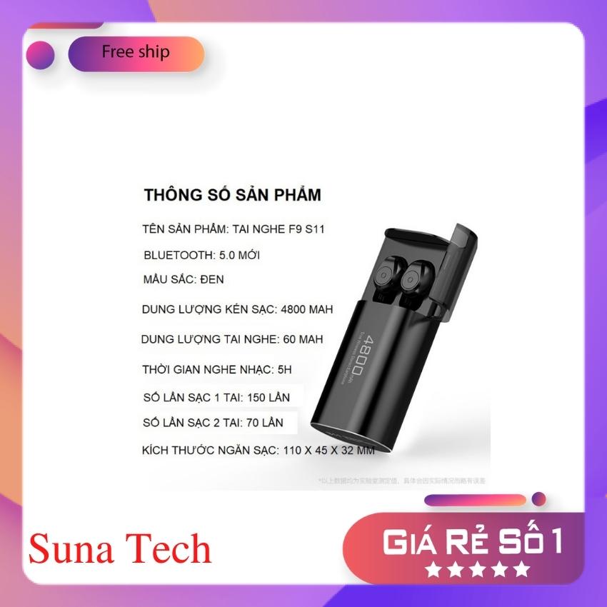 [SIÊU SALE] Tai nghe Bluetooth F9 S11 Suna Tech bản nâng cấp kén sạc 4800 mAh, phiên bản mới F9 chip 5.0 tích hợp sạc dự phòng cho điện thoại, tai nghe không dây bảo hành toàn quốc TWS F9 2020