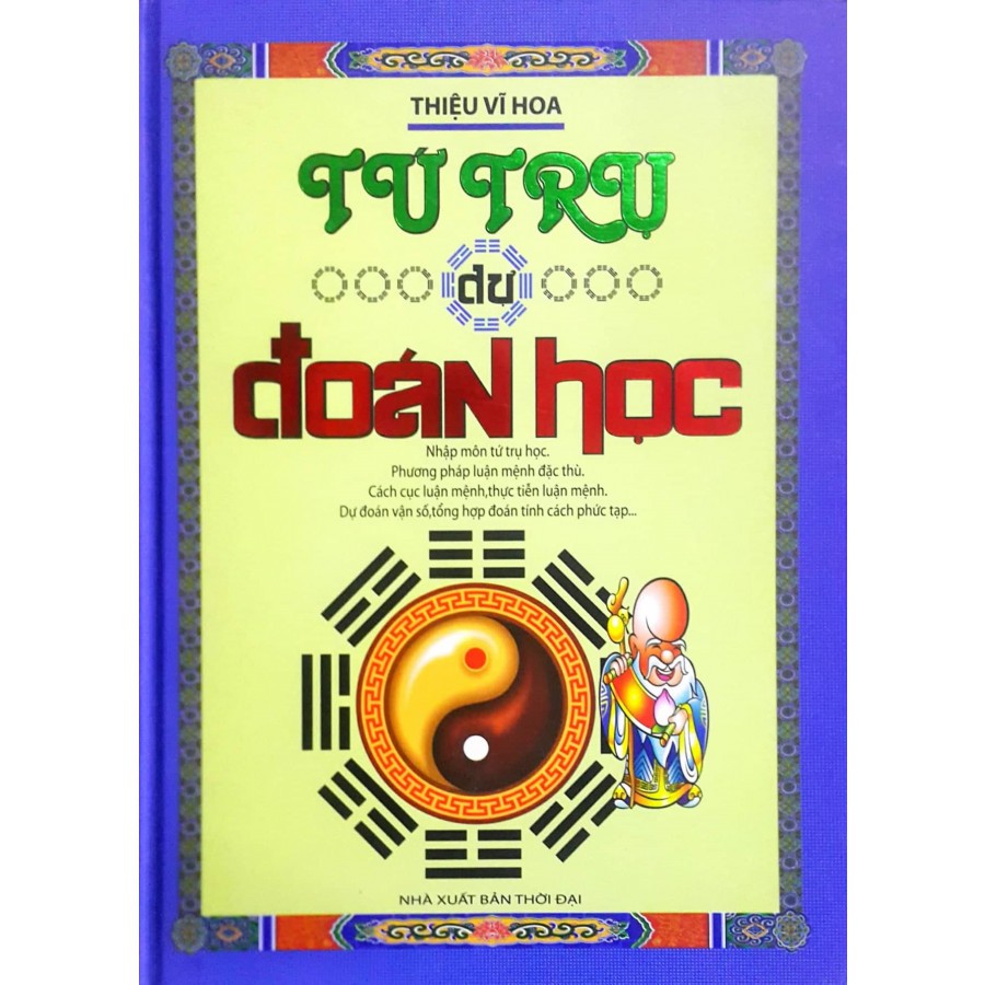 Nguyetlinhbook sách xịn - tứ trụ dự đoán học - thiệu vĩ hoa.