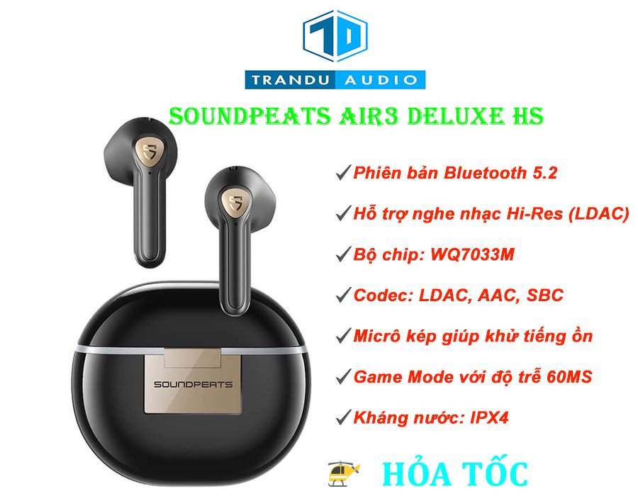 Tai nghe True Wireless SoundPEATS Air3 Deluxe HS, New Seal, Bảo Hành 12 Tháng | Trần Du Audio