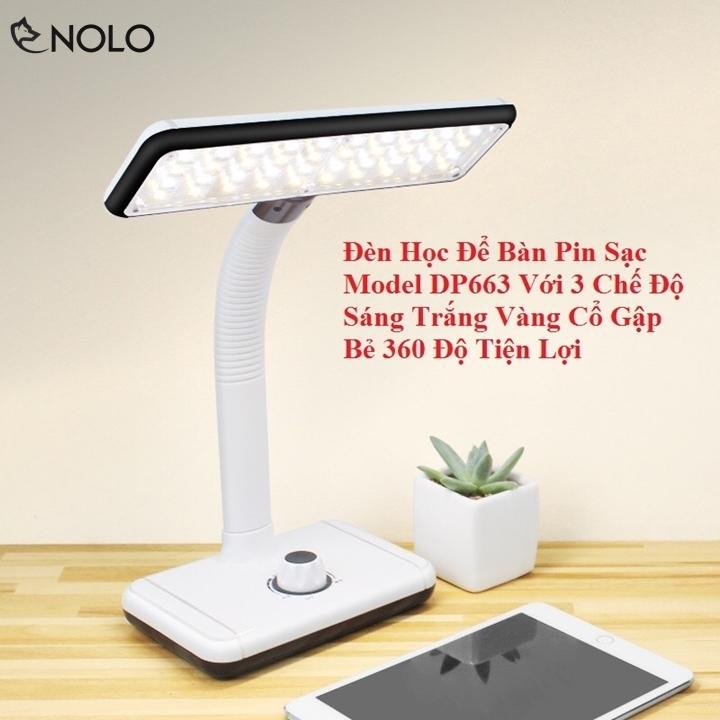 Đèn học để bàn pin sạc model dp663 với 3 chế độ sáng trắng vàng cổ gập bẻ 360 độ tiện lợi