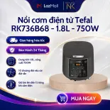 Nồi cơm điện Tefal Easy Rice Plus RK736B68 | Dung tích 1.8L | Giữ ấm 12 tiếng - Bảo Hành 24 Tháng