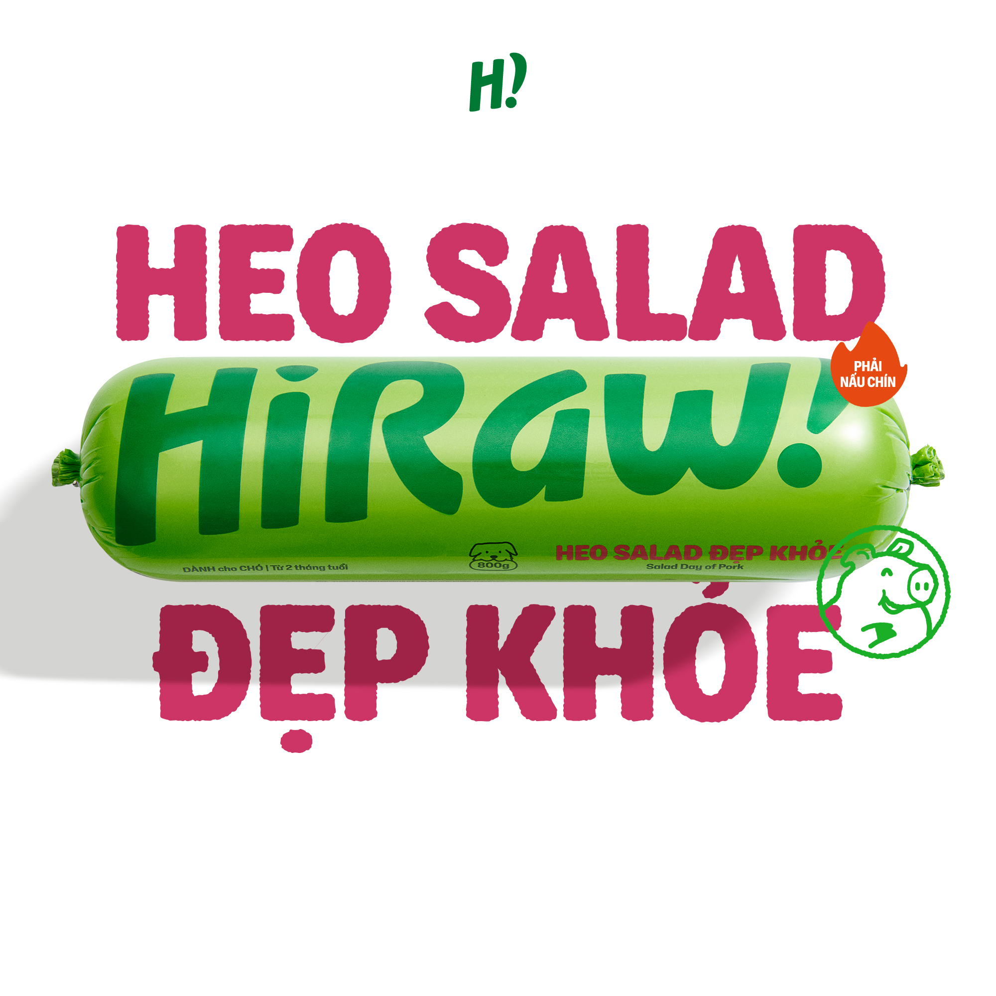 Ship Hỏa Tốc HCM - HI RAW! - Heo Salad Đẹp Khỏe 800g cho Chó từ 2 tháng tuổi