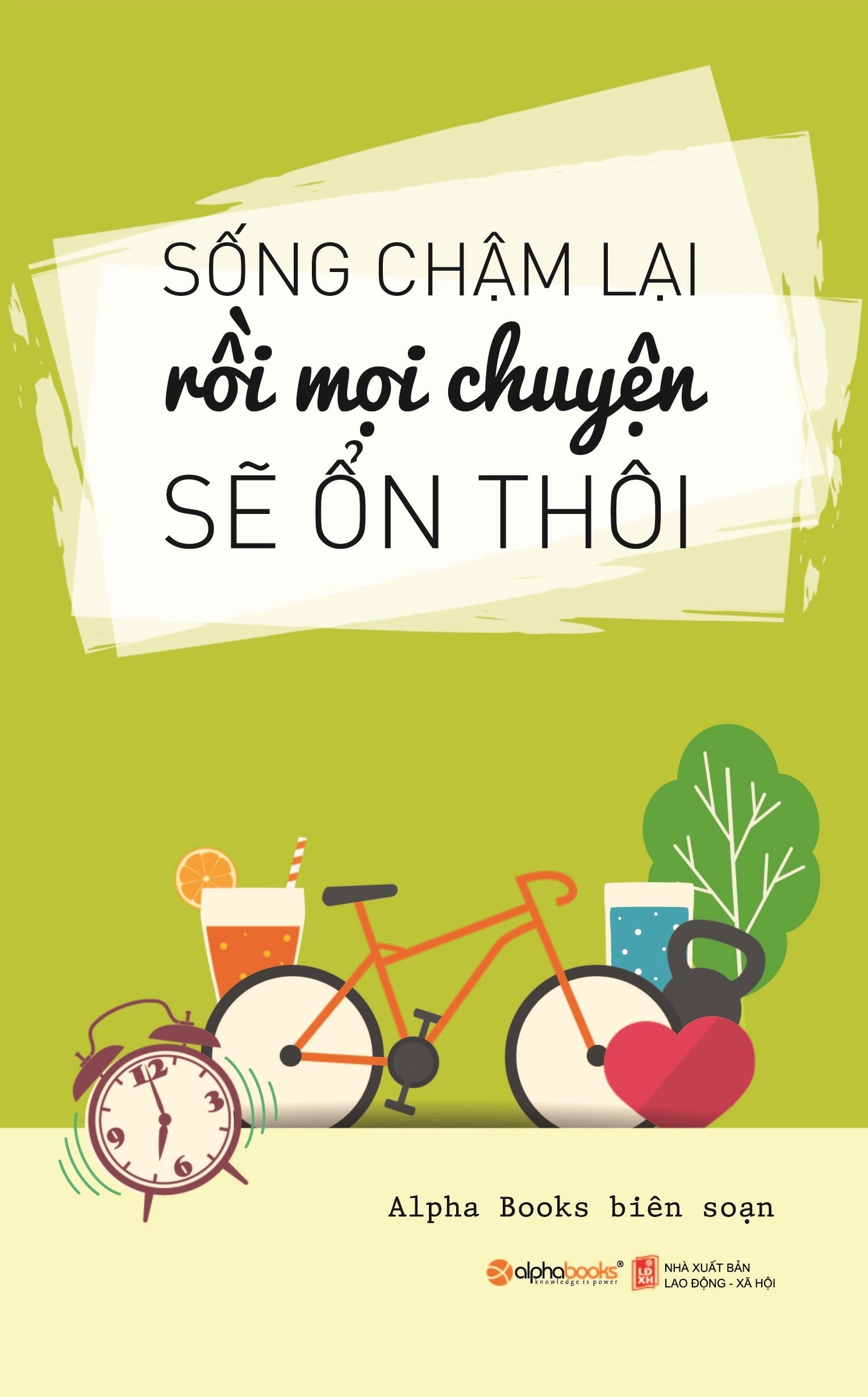 Sách - Sống chậm lại rồi mọi chuyện sẽ ổn thôi 89k