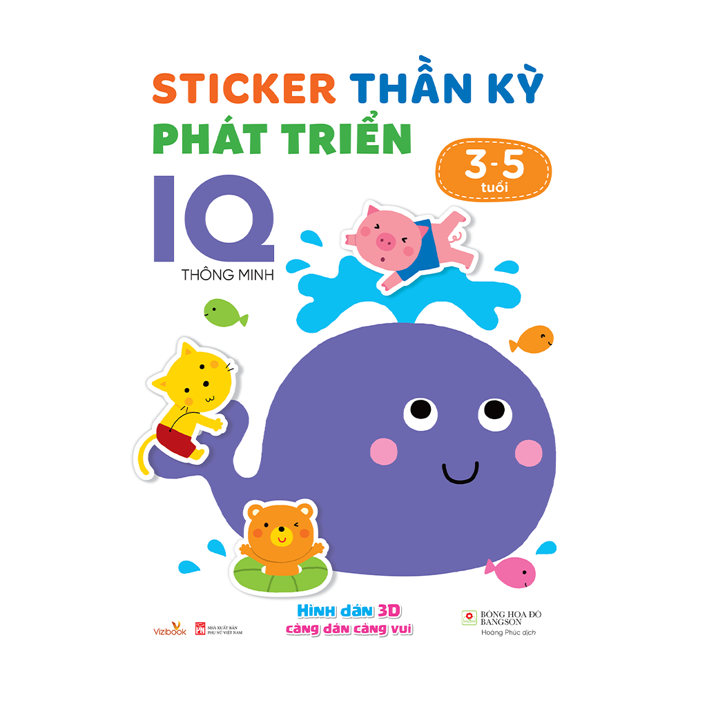 Sách cho bé - Sticker Thần Kỳ Phát Triển Chỉ Số IQ - Thông Minh - Dành cho trẻ 3-5 tuổi - Hình dán 3D càng dán càng vui