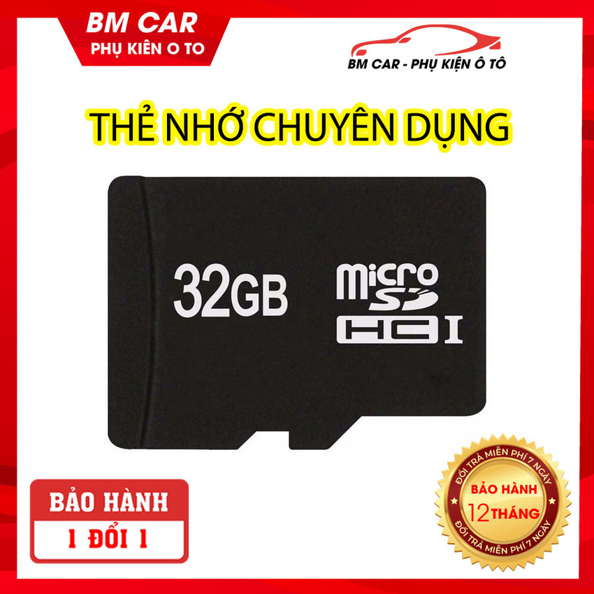 Thẻ nhớ 32G tốc độ cao chuyện dụng: Camera IP wifi, Smartphone, Loa đài, LỖI 1 ĐỔI 1 - BMCar